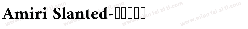 Amiri Slanted字体转换
